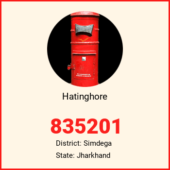 Hatinghore pin code, district Simdega in Jharkhand