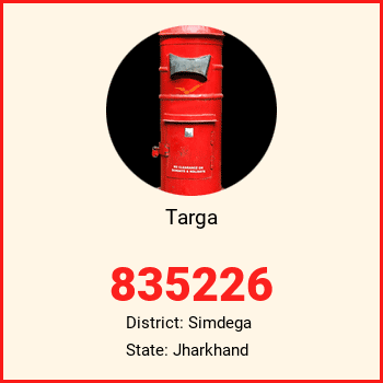 Targa pin code, district Simdega in Jharkhand