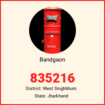 Bandgaon pin code, district West Singhbhum in Jharkhand