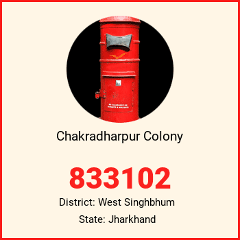 Chakradharpur Colony pin code, district West Singhbhum in Jharkhand