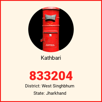 Kathbari pin code, district West Singhbhum in Jharkhand