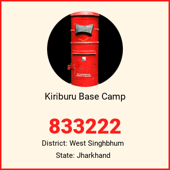 Kiriburu Base Camp pin code, district West Singhbhum in Jharkhand