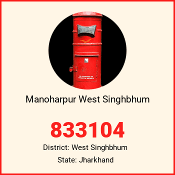 Manoharpur West Singhbhum pin code, district West Singhbhum in Jharkhand