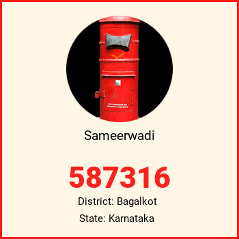 Sameerwadi pin code, district Bagalkot in Karnataka