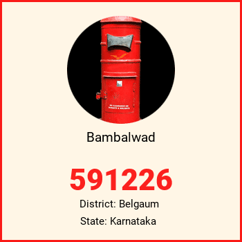 Bambalwad pin code, district Belgaum in Karnataka