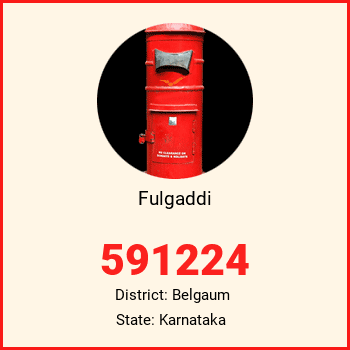 Fulgaddi pin code, district Belgaum in Karnataka
