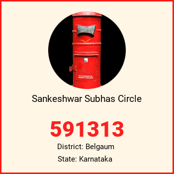 Sankeshwar Subhas Circle pin code, district Belgaum in Karnataka