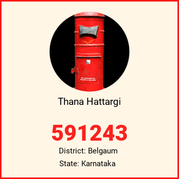 Thana Hattargi pin code, district Belgaum in Karnataka
