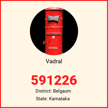 Vadral pin code, district Belgaum in Karnataka