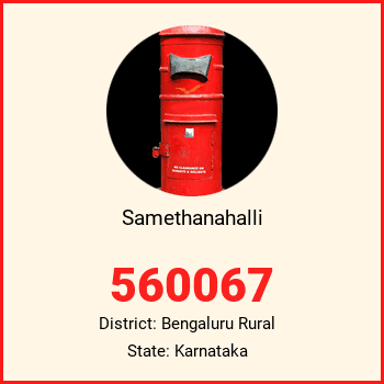Samethanahalli pin code, district Bengaluru Rural in Karnataka