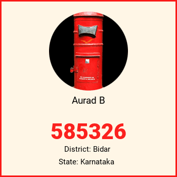 Aurad B pin code, district Bidar in Karnataka