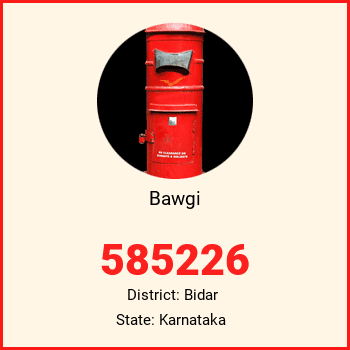 Bawgi pin code, district Bidar in Karnataka