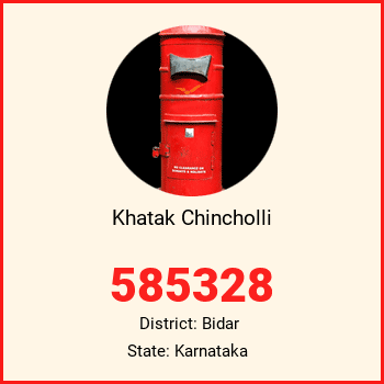 Khatak Chincholli pin code, district Bidar in Karnataka