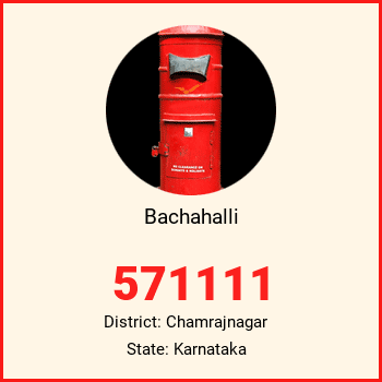 Bachahalli pin code, district Chamrajnagar in Karnataka