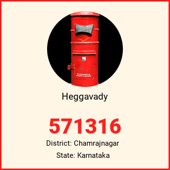 Heggavady pin code, district Chamrajnagar in Karnataka