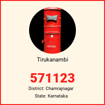 Tirukanambi pin code, district Chamrajnagar in Karnataka