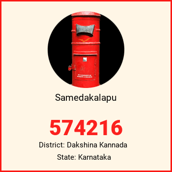 Samedakalapu pin code, district Dakshina Kannada in Karnataka