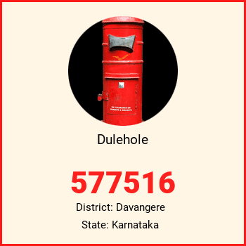 Dulehole pin code, district Davangere in Karnataka