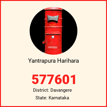 Yantrapura Harihara pin code, district Davangere in Karnataka