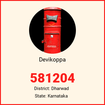 Devikoppa pin code, district Dharwad in Karnataka