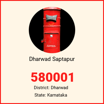 Dharwad Saptapur pin code, district Dharwad in Karnataka