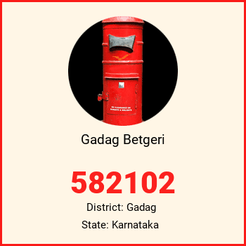 Gadag Betgeri pin code, district Gadag in Karnataka