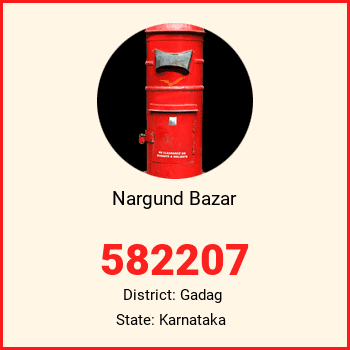 Nargund Bazar pin code, district Gadag in Karnataka