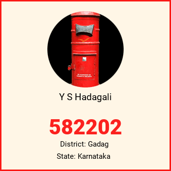 Y S Hadagali pin code, district Gadag in Karnataka