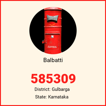 Balbatti pin code, district Gulbarga in Karnataka
