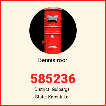 Bennisiroor pin code, district Gulbarga in Karnataka