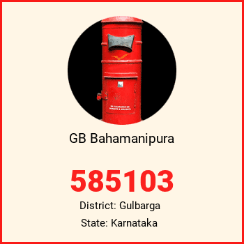 GB Bahamanipura pin code, district Gulbarga in Karnataka