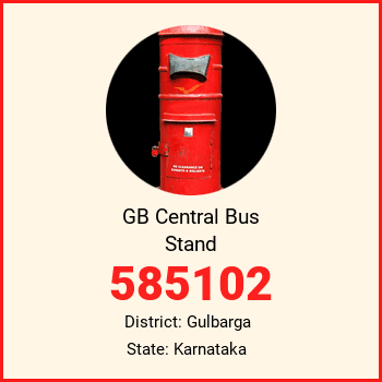 GB Central Bus Stand pin code, district Gulbarga in Karnataka