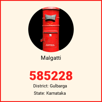 Malgatti pin code, district Gulbarga in Karnataka