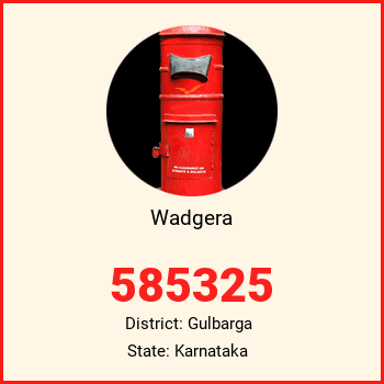 Wadgera pin code, district Gulbarga in Karnataka