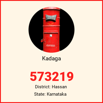Kadaga pin code, district Hassan in Karnataka