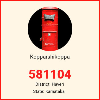 Kopparshikoppa pin code, district Haveri in Karnataka