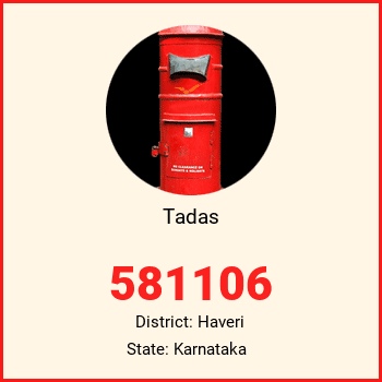 Tadas pin code, district Haveri in Karnataka