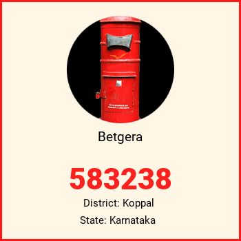 Betgera pin code, district Koppal in Karnataka