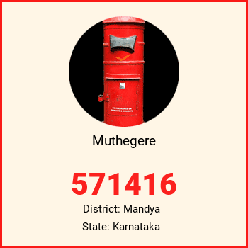 Muthegere pin code, district Mandya in Karnataka