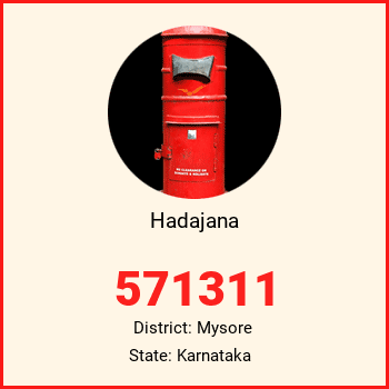 Hadajana pin code, district Mysore in Karnataka