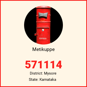 Metikuppe pin code, district Mysore in Karnataka