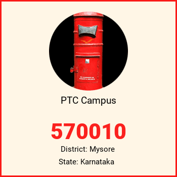 PTC Campus pin code, district Mysore in Karnataka