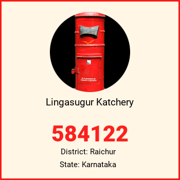Lingasugur Katchery pin code, district Raichur in Karnataka