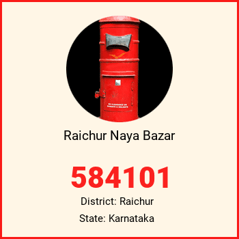 Raichur Naya Bazar pin code, district Raichur in Karnataka
