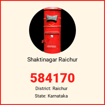 Shaktinagar Raichur pin code, district Raichur in Karnataka