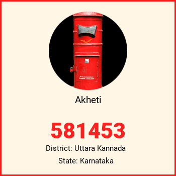 Akheti pin code, district Uttara Kannada in Karnataka