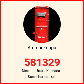 Ammankoppa pin code, district Uttara Kannada in Karnataka