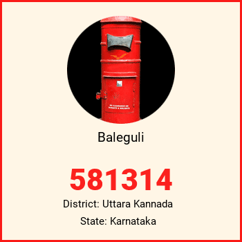 Baleguli pin code, district Uttara Kannada in Karnataka