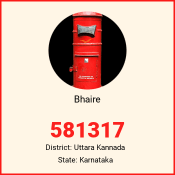 Bhaire pin code, district Uttara Kannada in Karnataka