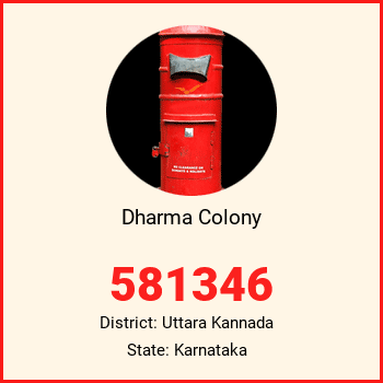 Dharma Colony pin code, district Uttara Kannada in Karnataka